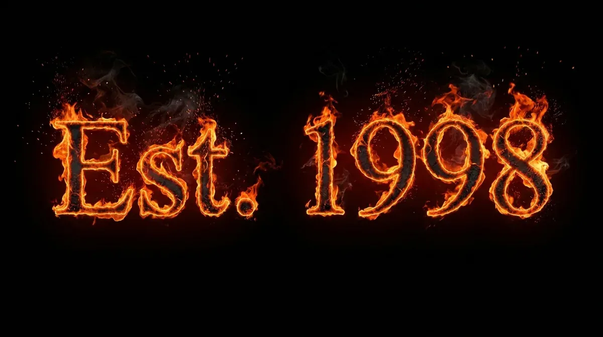 "Est. 1998" rendered with the Fire Text